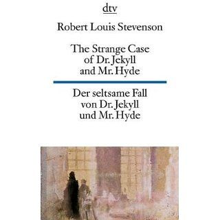 The Strange Case of Dr. Jekyll and Mr. Hyde Der seltsame Fall von Dr