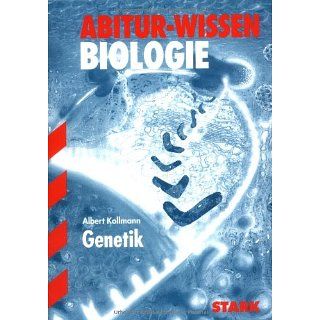 Abitur Wissen Biologie / Genetik für G8 Albert Kollmann