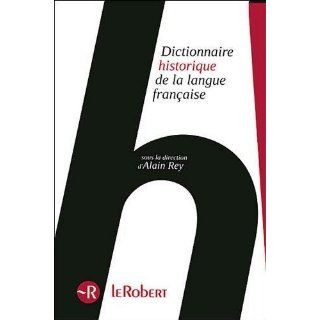 Dictionnaire historique de la langue française  3 volumes 
