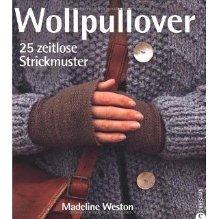 Wollpullover 25 zeitlose Strickmuster Madeline Weston