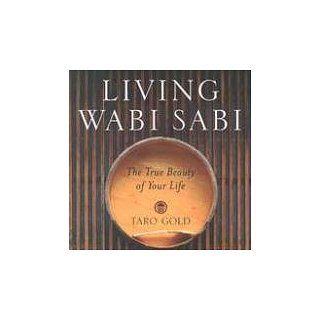 Living Wabi Sabi The True Beauty of Your LIfe Taro Gold