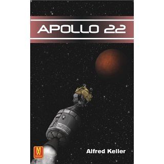 Apollo 22 eBook Alfred Keller Kindle Shop