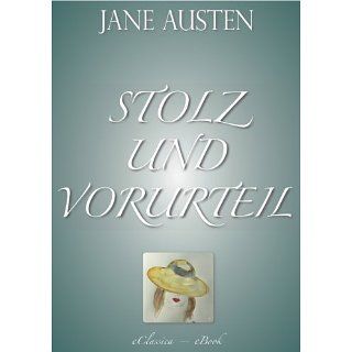 Jane Austen Stolz und Vorurteil (Vollständige deutsche Ausgabe