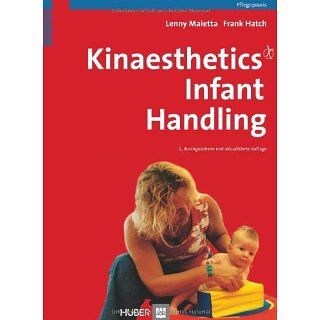 Kinaesthetics Infant Handling eBook Lenny Maietta, Frank Hatch