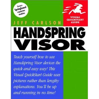 Handspring Visor (Visual QuickStart Guides) Jeff Carlson