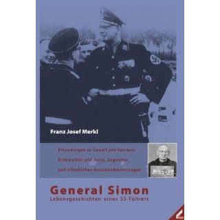 General Simon Lebensgeschichten eines SS Führers Erkundungen zu