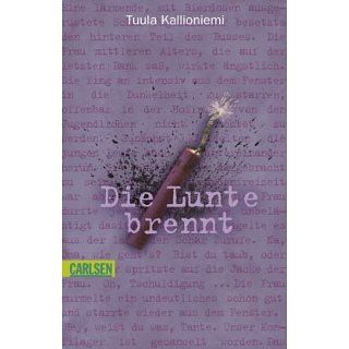 Die Lunte brennt Tuula Kallioniemi Bücher