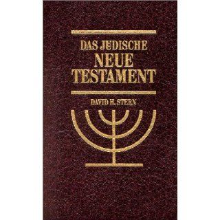 Das jüdische Neue Testament Eine Übersetzung des Neuen Testamentes