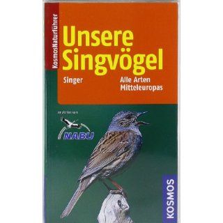 Unsere Singvögel Alle Arten Mitteleuropas Detlef Singer