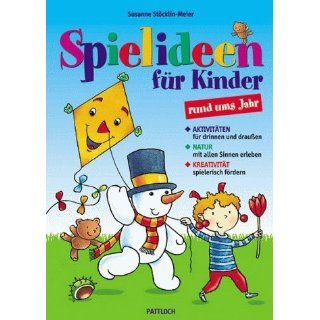 Spielideen für Kinder rund ums Jahr Susanne Stöcklin