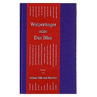 Wolpertinger Oder Das Blau Roman Alban N Herbst Bücher