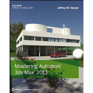 Mastering Autodesk 3ds Max 2013 eBook Jeffrey Harper 