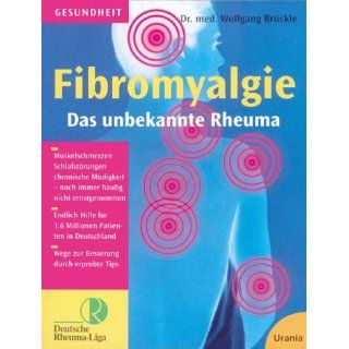 Fibromyalgie   Das unbekannte Rheuma Wolfgang Brückle