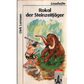 Rokal der Steinzeitjäger Dirk Lornsen Bücher