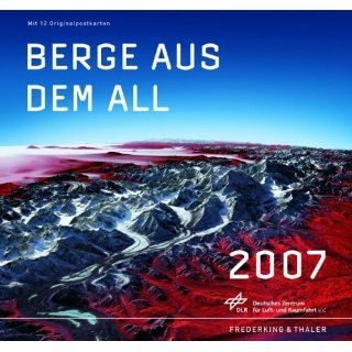 Berge aus dem All 2007. Stefan Dech, Reinhold Messner