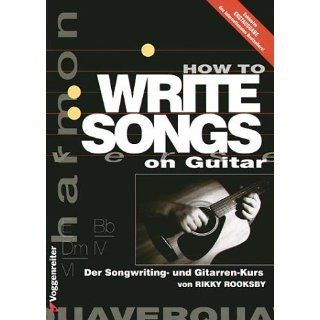 How To Write Songs On Guitar Rikky Rooksby Bücher