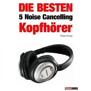 Die besten 5 Noise Cancelling Kopfhörer 1hourbook eBook Tobias