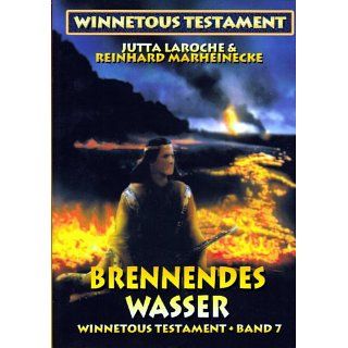 Brennendes Wasser (Winnetous Testament 7) eBook Reinhard Marheinecke