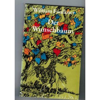 Der Wunschbaum William Faulkner Bücher