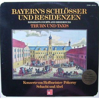 Bayerns Schlösser und Residenzen Thurn und Taxis (Konzerte von