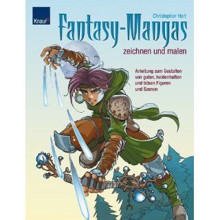 Fantasy Mangas zeichnen und malen Anleitung zum Gestalten von guten