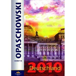 Deutschland 2010 Horst W. Opaschowski Bücher