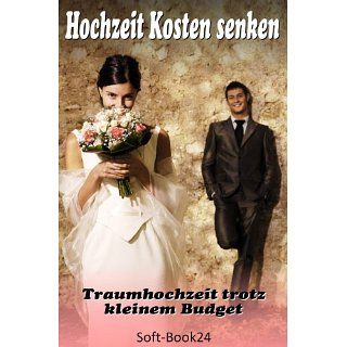 Hochzeit Kosten senken (Ratgeber) eBook Max Buchling 