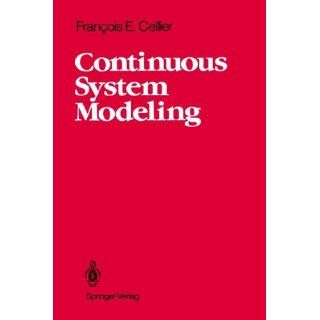 Continuous System Modeling François E. Cellier, Jurgen