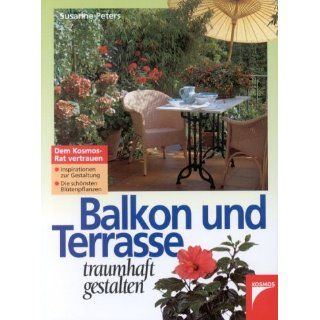 Balkon und Terrasse traumhaft gestalten Susanne Peters