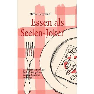Essen als Seelen Joker Das Fragen  statt Diät Buch als kompakter