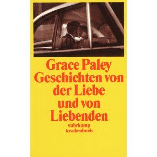 Geschichten von der Liebe und von Liebenden. Grace Paley