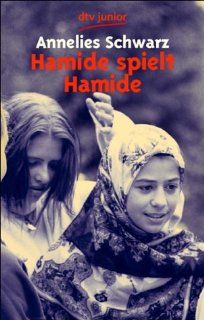 Hamide spielt Hamide. Ein türkisches Mädchen in Deutschland. 