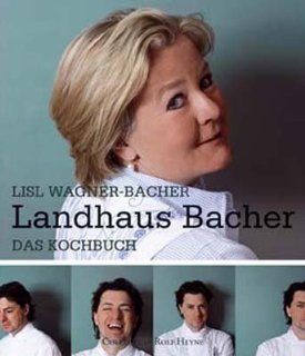 Landhaus Bacher Das Kochbuch Lisl Wagner Bacher, Thomas