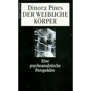 Der weibliche Körper Dinora Pines Bücher