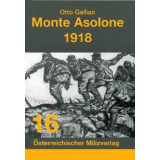 Monte Asolone 1918 Otto Gallian Bücher