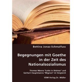 Begegnungen mit Goethe in der Zeit des Nationalsozialismus Thomas