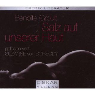 Salz auf unserer Haut   3 Audio CDs   Hörbuch Benoîte