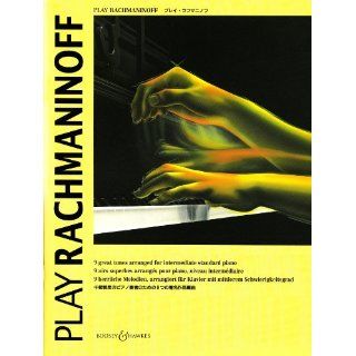 Play Rachmaninoff 9 great tunes arranged for intermediate standard