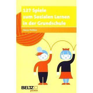 127 Spiele zum Sozialen Lernen in der Grundschule (Beltz Pocket