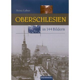 Oberschlesien in 144 Bildern (Rautenberg) Heinz Labus