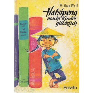 Hatsipeng macht Kinder glücklich Erika Ertl Bücher