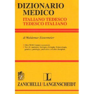 Dizionario medico. Tedesco italiano, italiano tedesco 