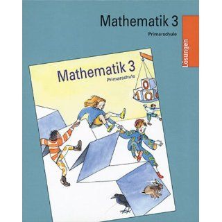 Mathematik 3 Primarschule Lösungen Bücher