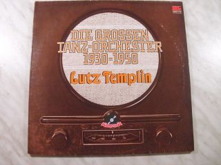 LP Die Grossen Tanz Orchester 1930 1950 * Lutz Templin * # 4393