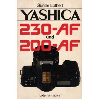 Yashica 230  AF und 200  AF Gunter Lothert Bücher