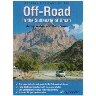 Off Road in the Sultanate of Oman (Arabian Heritage Guide) 
