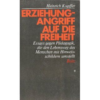 Erziehung   Angriff auf die Freiheit Heinrich Kupffer