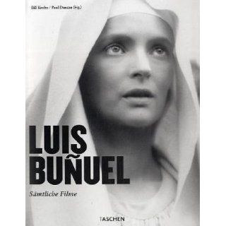 Luis Buñuel Sämtliche Filme Bill Krohn, Paul Duncan