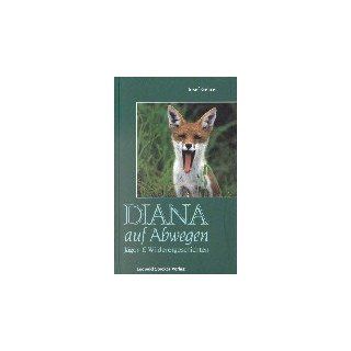 Diana auf Abwegen. Jäger  und Wilderergeschichten Josef