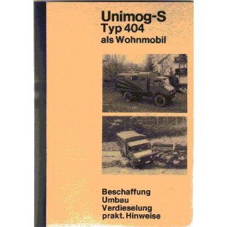 Unimog S Typ 404 als Wohnmobil Carsten Kuhn Bücher